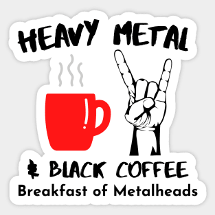 Heavy Metal & Black Coffee, Breakfast of Metalheads - With Horns Up Sticker